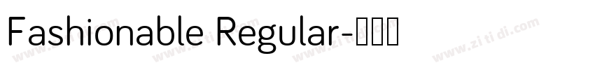 Fashionable Regular字体转换